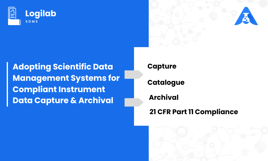 Adopting Scientific Data Management Systems for Compliant Instrument Data Capture & Archival